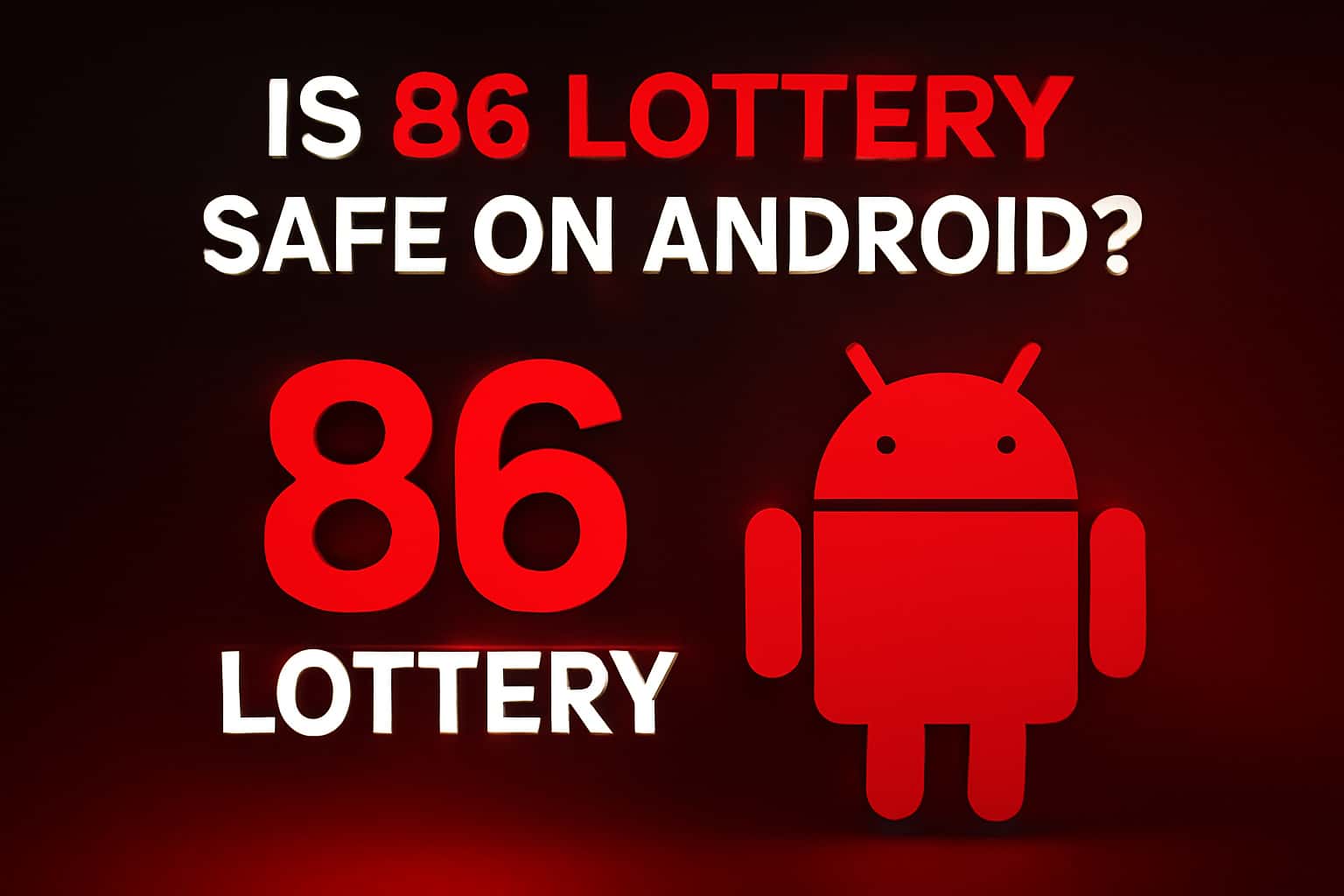 A neutral informational graphic about the safety of the 86 Lottery app on Android.